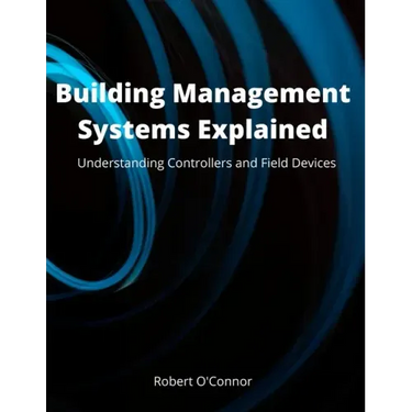 Building Management Systems Explained: Understanding Controllers and Field Devices