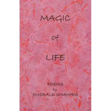 Magic of Life: Poems