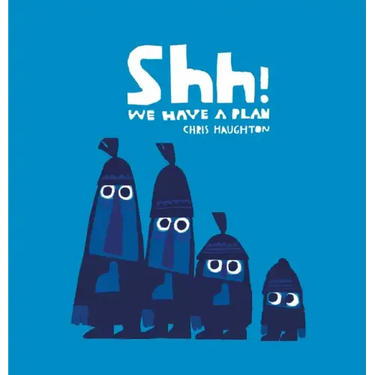 Shh! We Have a Plan