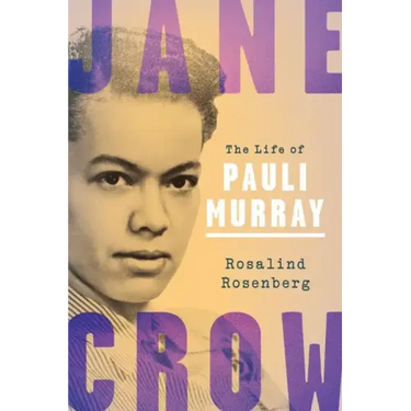 Jane Crow: The Life of Pauli Murray