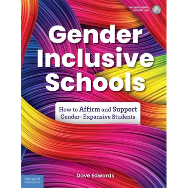 Gender-Inclusive Schools: How to Affirm and Support Gender-Expansive Students
