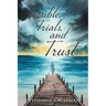 Trouble, Trials, and Trust