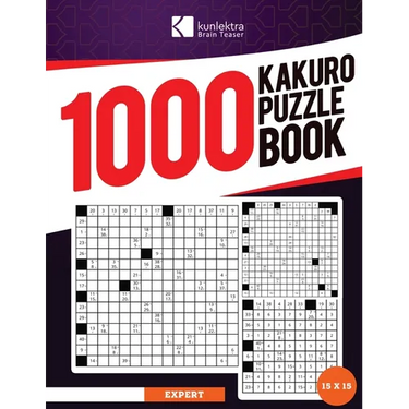 Kunlektra Brain Teaser 1000+ 15 x 15 Kakuro Puzzle Book for Adults: Enhance your Memory and Brighten up your Mind with Kakuro Puzzle Book Solution Inc