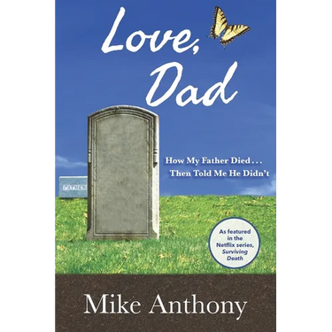 Love, Dad: How My Father Died... Then Told Me He Didn't