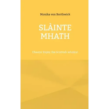 Slàinte mhath: Cheers! Enjoy the Scottish whisky!