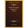 Poems by Arthur Symons V1 (1912)