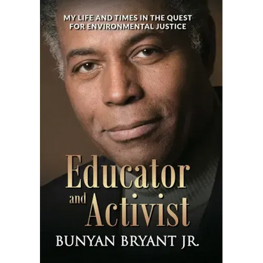 Educator and Activist: My Life and Times in the Quest for Environmental Justice
