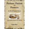 Puritans, Patriots and Pioneers: An Elwell Family History