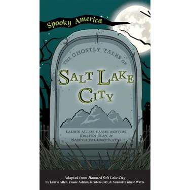 Ghostly Tales of Salt Lake City