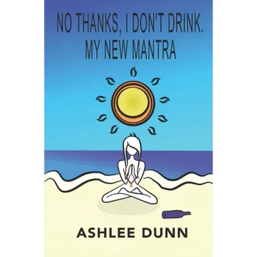 No Thanks, I Don't Drink. My New Mantra