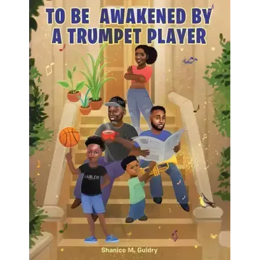 To Be Awakened by a Trumpet Player