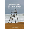 Plum Island to Palm Beach: Our Sinking Shoreline