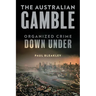 The Australian Gamble: Organized Crime Down Under