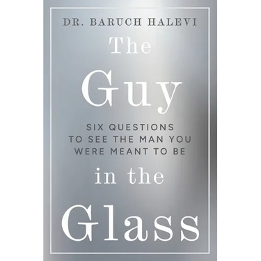 The Guy in the Glass: Six questions to see the man you were meant to be