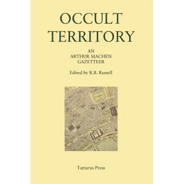 Occult Territory: An Arthur Machen Gazetteer