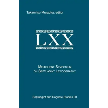 The Melbourne Symposium on Septuagint Lexicography