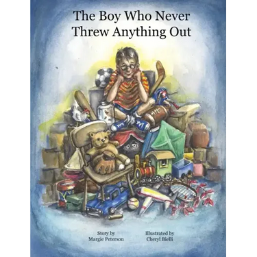 The Boy Who Never Threw Anything Out
