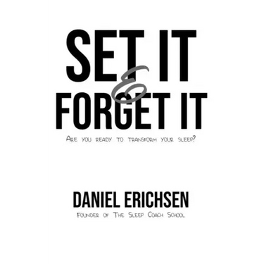 Set it & Forget it: Are you ready to transform your sleep?
