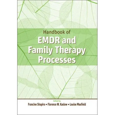 Handbook of EMDR and Family Therapy Processes