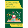 Reading Actively in Middle Grade Science: Teachers and Students in Action