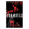 CARMILLA (Gothic Classic): Featuring First Female Vampire - Mysterious and Compelling Tale that Influenced Bram Stoker's Dracula