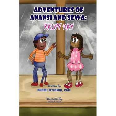 Adventures of Anansi and Sewa: Rainy Day: Rainy Day
