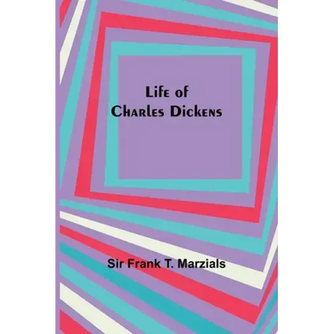 Life of Charles Dickens