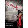 The Fate We Make - Book One: Heartbreak From Survival to Success: a memoir