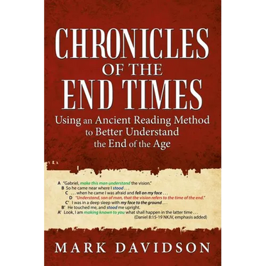 Chronicles of the End Times: Using an Ancient Reading Method to Better Understand the End of the Age