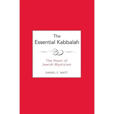 The Essential Kabbalah: The Heart of Jewish Mysticism