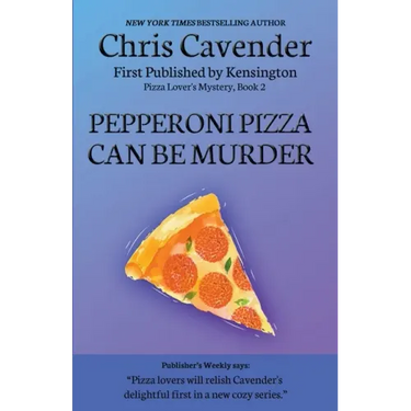 Pepperoni Pizza Can Be Murder
