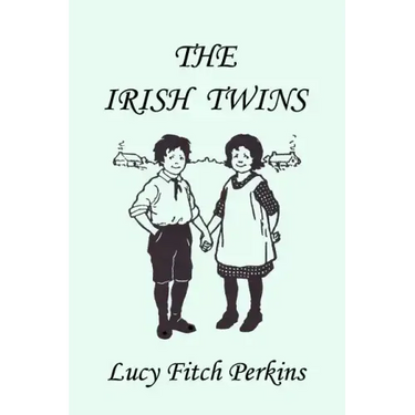 The Irish Twins, Illustrated Edition (Yesterday's Classics)