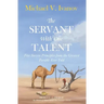The Servant With One Talent: Five Success Principles from the Greatest Parable Ever Told