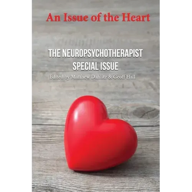 An Issue of the Heart: The Neuropsychotherapist Special Issue