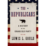 The Republicans: A History of the Grand Old Party