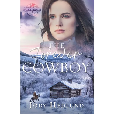 The Forever Cowboy: A Sweet Historical Romance