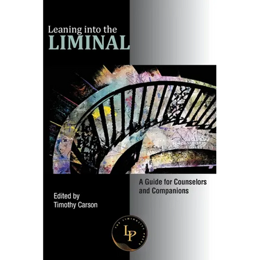 Leaning into the Liminal