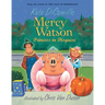 Mercy Watson: Princess in Disguise: (A Funny and Heartwarming Halloween Chapter Book about a Lovable, Toast-Eating Pig - For Early Readers and Kids Ag