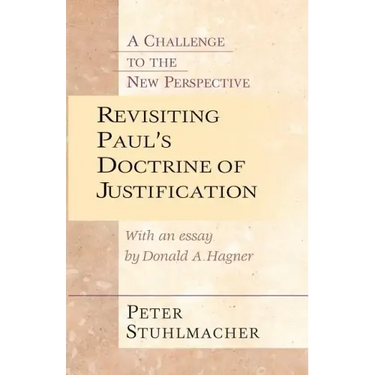 Revisiting Paul's Doctrine of Justification: A Challenge of the New Perspective