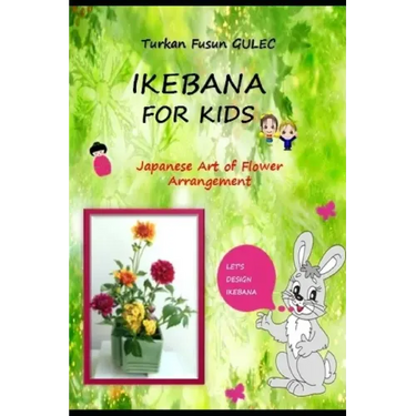 Ikebana for Kids: Japanese Art of Flower Arrangement