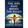 The Girl Who Broke the Rules: An absolutely unputdownable crime thriller with a strong female lead