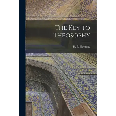 The Key to Theosophy