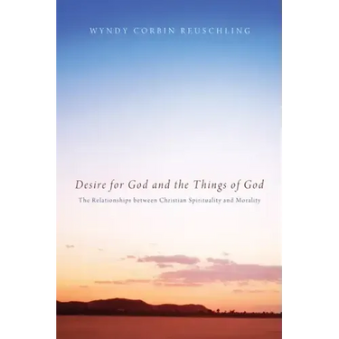 Desire for God and the Things of God