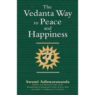 The Vedanta Way to Peace and Happiness