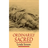 Ordinarily Sacred