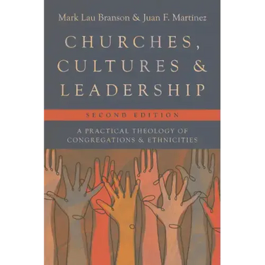 Churches, Cultures, and Leadership: A Practical Theology of Congregations and Ethnicities