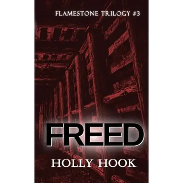 Freed (#3 Flamestone Trilogy)