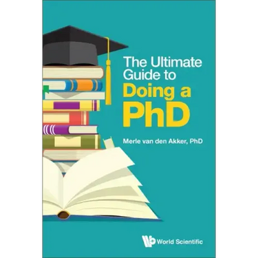 The Ultimate Guide to Doing a Phd