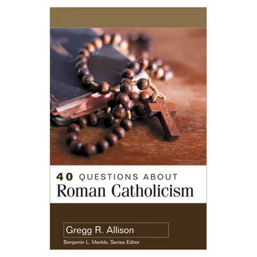 40 Questions about Roman Catholicism