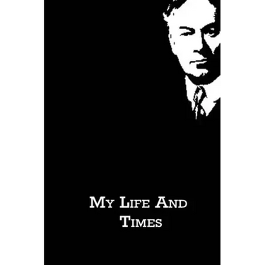 My Life And Times